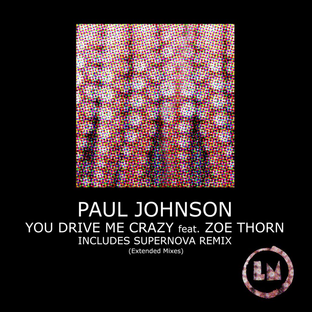 Paul Johnson & Zoe Thorn - You Drive Me Crazy [LPS298D]